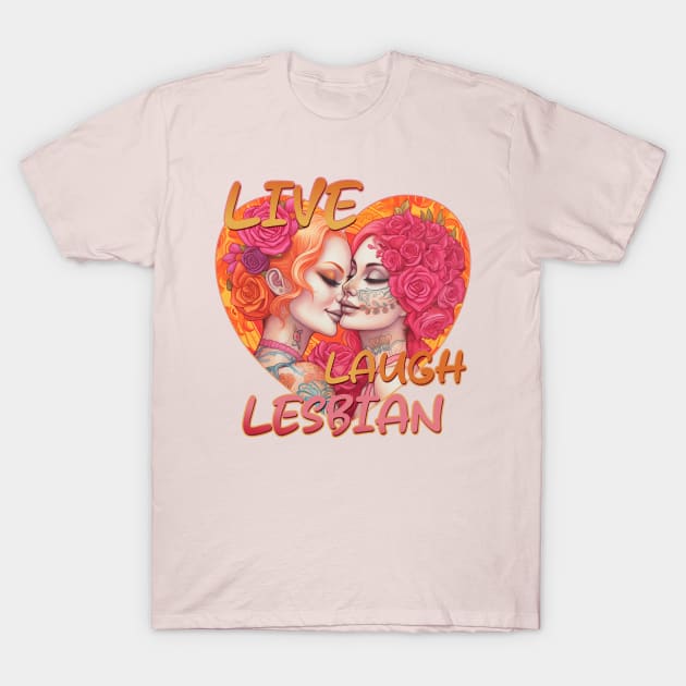 Live Laugh Lesbian Sugar Skull Design T-Shirt by DanielLiamGill